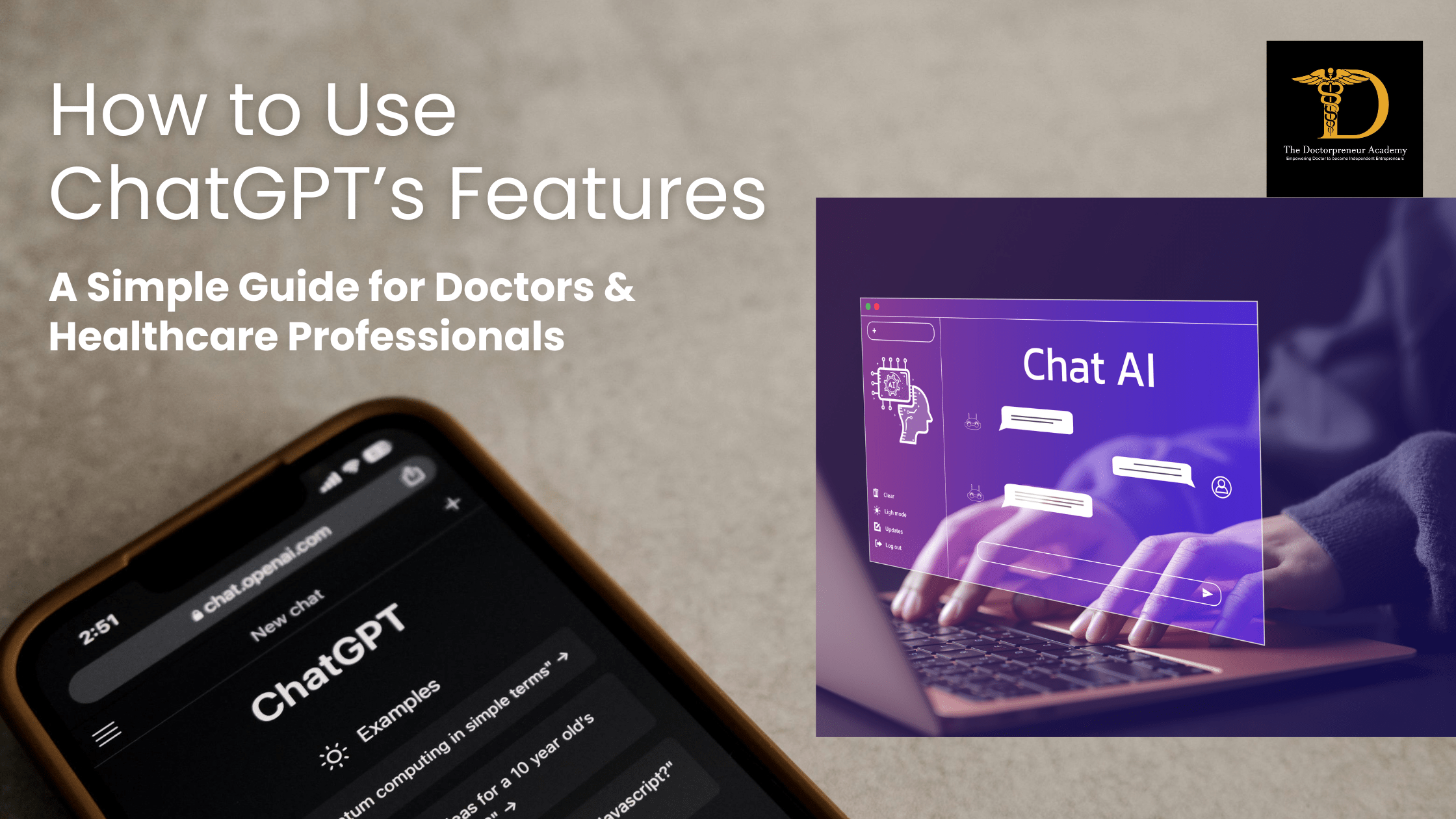💡 How to Use ChatGPT’s Features – A Simple Guide for Doctors & Healthcare Professionals