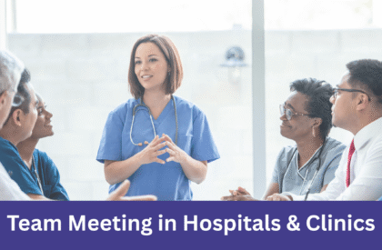 Team Meeting in Hospitals & Clinics