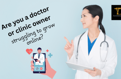 Are you a doctor or clinic owner struggling to grow online